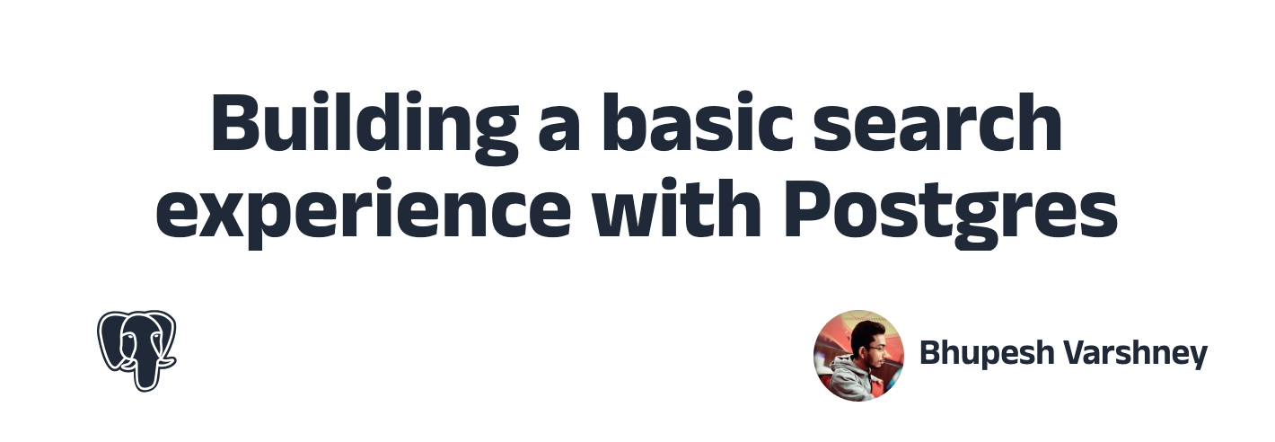 Building a basic search experience with Postgres